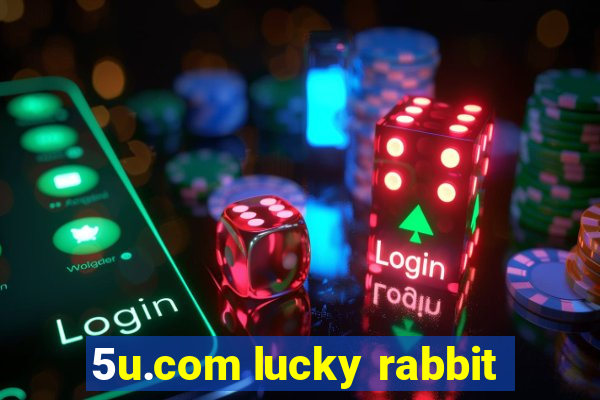 5u.com lucky rabbit